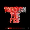 Through The Fire (feat. Rimzee, Ard Adz & Killy6summers)