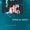 About Danse Så Sweet (feat. Snow Boyz) Song