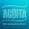 Agüita (feat. Keen Levy, Demarco Flamenco)