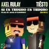 About Si Es Trucho Es Trucho (feat. El Alfa & Farruko) [Tiësto Remix] Song