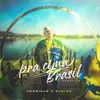 About Pra Cima Brasil (Acústico) Song