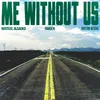 About Me Without Us (with Justin Jesso) Song