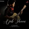 About Ajab Shaan Song