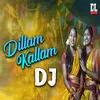 About Dillam Kallam Song