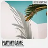 Play My Game (Radio Mix)