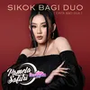 About Sikok Bagi Duo (Cinta Bagi Dua) Song