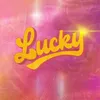 About Lucky (feat. Noa Kirel) Song
