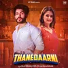 About Thanedaarni Song