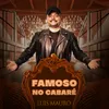 About Famoso No Cabaré Song