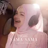 About Sama-Sama (Lagu Tema "JUANG") Song