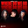 About Where Do We Go Song