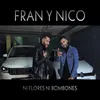 About Ni Flores Ni Bombones Song