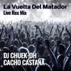 About La Vuelta Del Matador (Live Rex Mix) Song