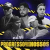 Progresso Pros Nossos (feat. L7NNON e Cidinho & Doca)