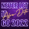 Never Let It Go - SoundFactory 2022 ShortCut