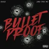About Bulletproof (feat. AMUthaMC) Song