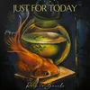 About Just for Today Song