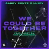 About We Could Be Together (feat. Daddy DJ) [Mike Williams Remix] Song