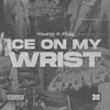 About Ice On My Wrist Song