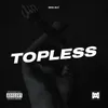 About Topless Song