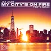 My City’s On Fire (Tiësto Remix)