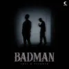 About Badman Song