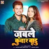 About Jabale Kunwar Badu Song