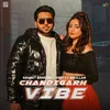 About Chandigarh Vibe (feat. Pretty Bhullar) Song