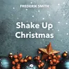 About Shake Up Christmas Song