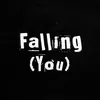 About Falling (You) Song