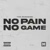 About No Pain No Game Song