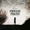About Parwaasi Panchhi Song