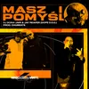 About Masz i Pomyśl Song