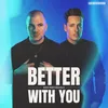 About Better with You Song