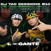 About L-GANTE | DJ TAO Turreo Sessions #10 Song