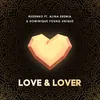 About Love & Lover (feat. Alina Eremia & Dominique Young Unique) Song