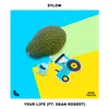 About Your Life (feat. Dean Robert) Song