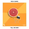 About Tell Me Now Song