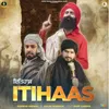 About Itihaas (feat. Harf Cheema) Song