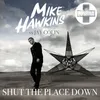 Shut the Place Down (Autolaser Remix) [Mike Hawkins vs. Jay Colin]