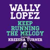 About Keep Running the Melody (feat. Kreesha Turner) Song