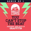 You Can't Stop the Beat (feat. Jamie Scott) Wally Lopez Factomania Remix