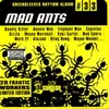 Mad Ants Rhythm