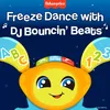 About Freeze Dance with DJ Bouncin' Beats Song