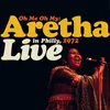 Medley: I Never Loved a Man (The Way I Love You) / I Say a Little Prayer [Live in Philly 1972] [2007 Remaster]