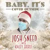 Baby, It's COVID Outside (with Kaley Eberle)