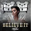 About Believe It Radio Edit Song