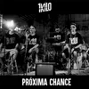 About Próxima Chance Song