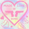 About Made with love (Remix) Song