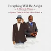 About Everything Will Be Alright (feat. Marvin L. Winans) Song